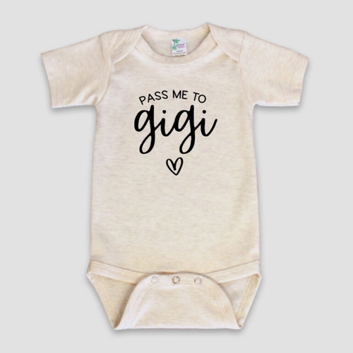 Pass Me To Gigi - Baby Bodysuit