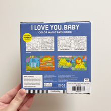 Load image into Gallery viewer, I Love You, Baby - Color Magic Bath Book