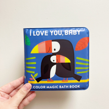 Load image into Gallery viewer, I Love You, Baby - Color Magic Bath Book
