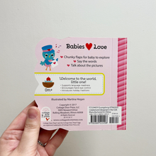 Load image into Gallery viewer, Babies Love Valentines - Lift A Flap Board Book