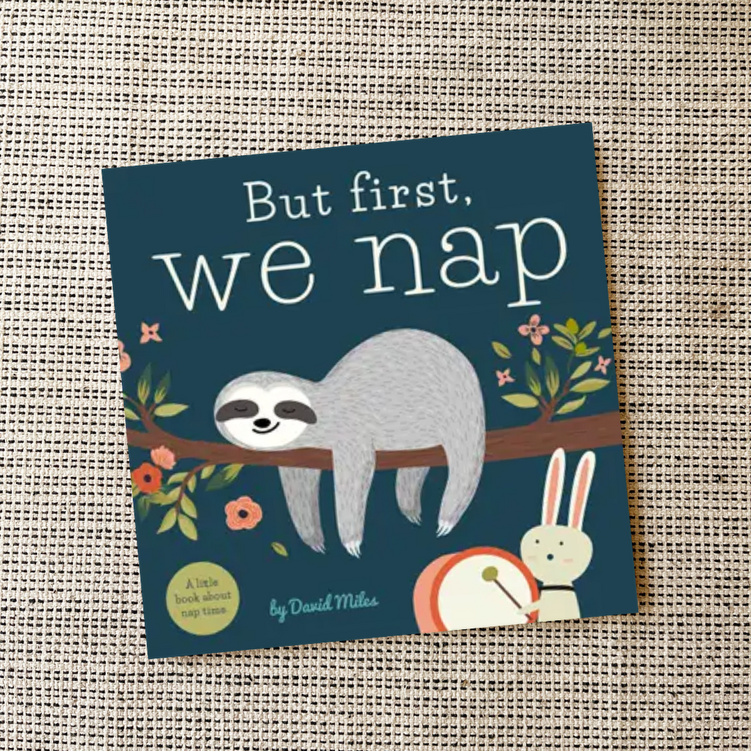 But First, We Nap board book available at Gracie Lou | A Boutique For Littles