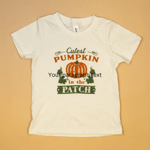 T Shirt - Cutest Pumpkin In The Patch - Short Sleeve